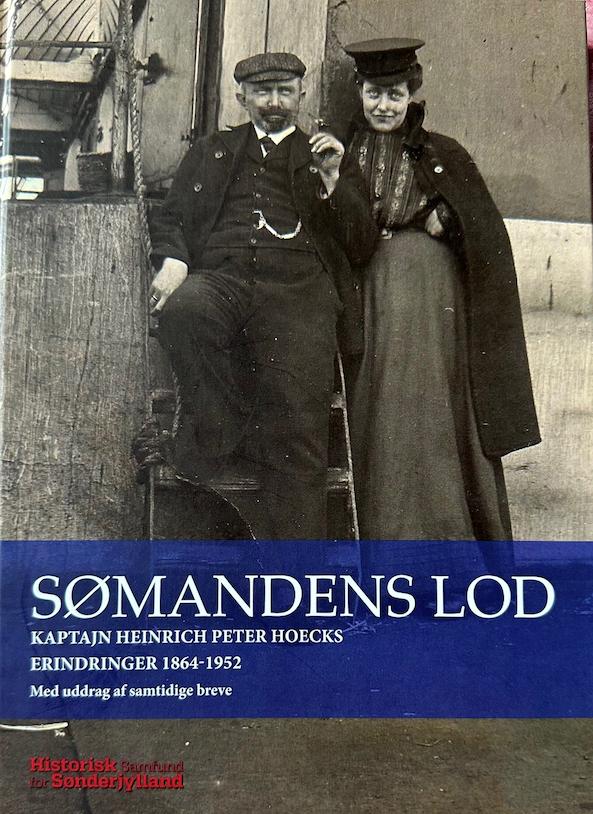 Sømandens lod - Kaptajn Heinrich Peter Hoecks erindringer 1864-1952