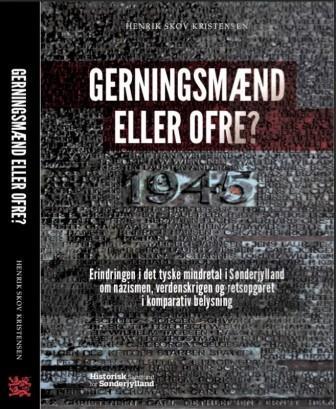 Historisk Samfund for Sønderjylland udgiver Henrik Skov Kristensens nye bog Gerningsmænd eller ofre?