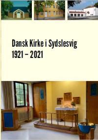 Dansk Kirke i Sydslesvig 1921-2021