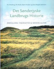 Det Sønderjyske Landbrugs Historie - Jernalder, vikingetid & middelalder